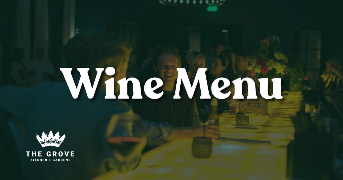 Wine Menu The Grove Kitchens & Gardens